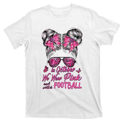 In October We Wear Pink And Watch Football Breast Cancer T-Shirt