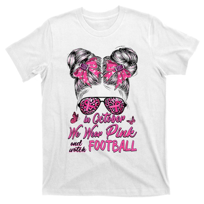 In October We Wear Pink And Watch Football Breast Cancer T-Shirt