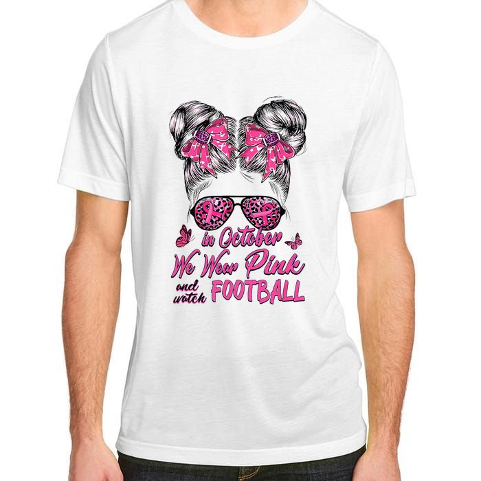 In October We Wear Pink And Watch Football Breast Cancer Adult ChromaSoft Performance T-Shirt