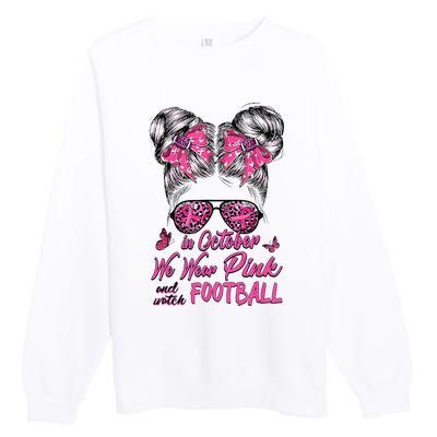 In October We Wear Pink And Watch Football Breast Cancer Premium Crewneck Sweatshirt