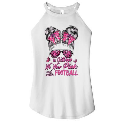 In October We Wear Pink And Watch Football Breast Cancer Women’s Perfect Tri Rocker Tank