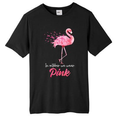 In October We Wear Flamingo Breast Cancer Awareness Meaningful Gift Tall Fusion ChromaSoft Performance T-Shirt