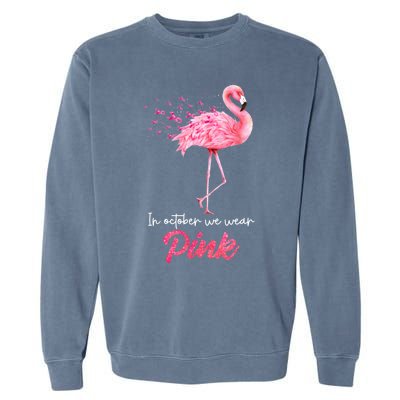 In October We Wear Flamingo Breast Cancer Awareness Meaningful Gift Garment-Dyed Sweatshirt