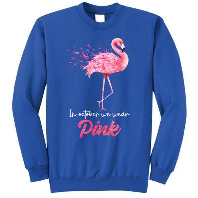 In October We Wear Flamingo Breast Cancer Awareness Meaningful Gift Sweatshirt