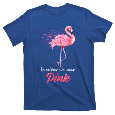 In October We Wear Flamingo Breast Cancer Awareness Meaningful Gift T-Shirt