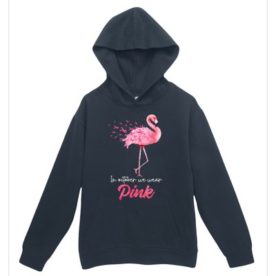 In October We Wear Flamingo Breast Cancer Awareness Meaningful Gift Urban Pullover Hoodie