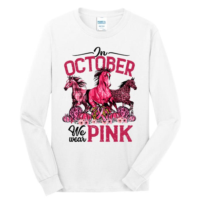 In October We Wear Pink Horse Leopard Pumpkin Breast Cancer Tall Long Sleeve T-Shirt