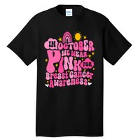 In October We Wear Pink For Breast Cancer Awareness Rainbow Design Tall T-Shirt