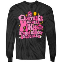 In October We Wear Pink For Breast Cancer Awareness Rainbow Design Tie-Dye Long Sleeve Shirt