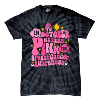 In October We Wear Pink For Breast Cancer Awareness Rainbow Design Tie-Dye T-Shirt