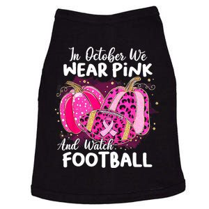 In October We Wear Pink And Watch Football Breast Cancer Doggie Tank