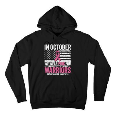 In October Wear Pink Support Warrior Awareness Breast Cancer Tall Hoodie