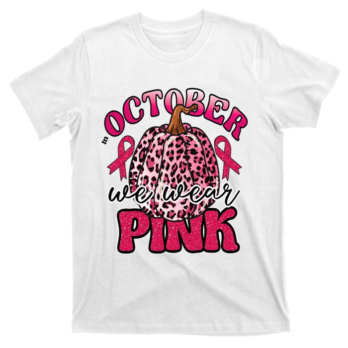 In October We Wear Pink Pumpkin Breast Cancer Awareness T-Shirt