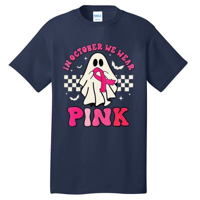 In October We Wear P.Ink Breast Cancer Groovy Ghost Halloween Gift Tall T-Shirt