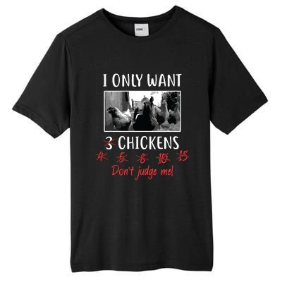 I Only Want 3 Chickens Chicken Lover Funny Tall Fusion ChromaSoft Performance T-Shirt