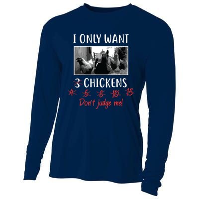 I Only Want 3 Chickens Chicken Lover Funny Cooling Performance Long Sleeve Crew