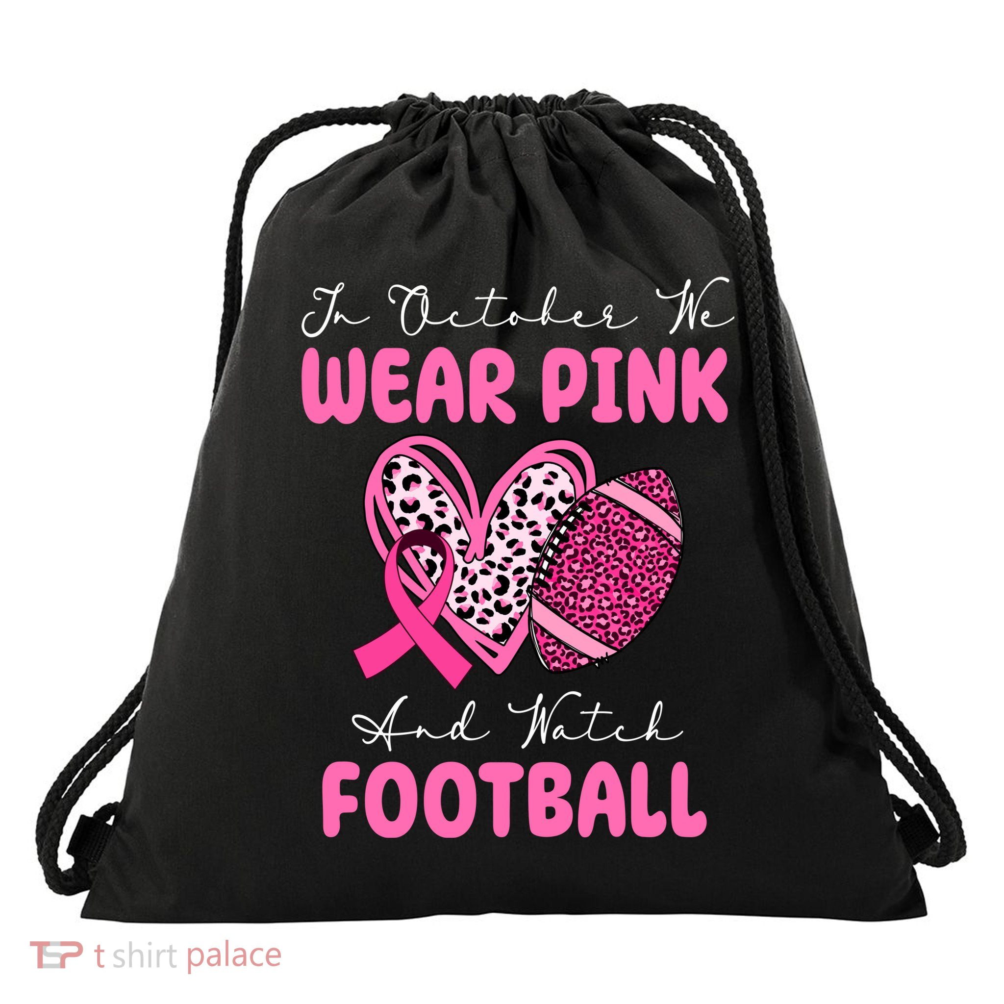 In October We Wear Pink And Watch Football Breast Cancer Drawstring Bag