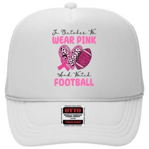 In October We Wear Pink And Watch Football Breast Cancer High Crown Mesh Back Trucker Hat