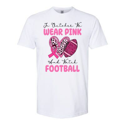 In October We Wear Pink And Watch Football Breast Cancer Softstyle® CVC T-Shirt