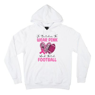 In October We Wear Pink And Watch Football Breast Cancer Hoodie