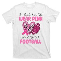 In October We Wear Pink And Watch Football Breast Cancer T-Shirt