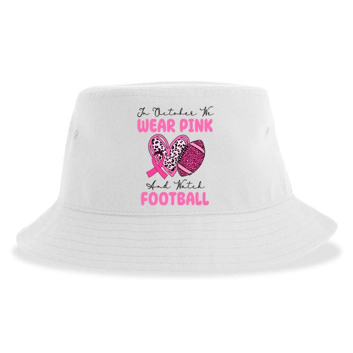 In October We Wear Pink And Watch Football Breast Cancer Sustainable Bucket Hat