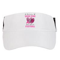 In October We Wear Pink And Watch Football Breast Cancer Adult Drive Performance Visor