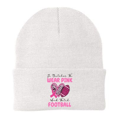 In October We Wear Pink And Watch Football Breast Cancer Beanie