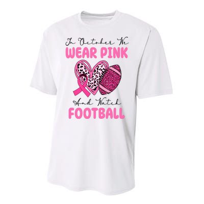 In October We Wear Pink And Watch Football Breast Cancer Performance Sprint T-Shirt