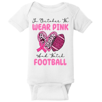 In October We Wear Pink And Watch Football Breast Cancer Baby Bodysuit