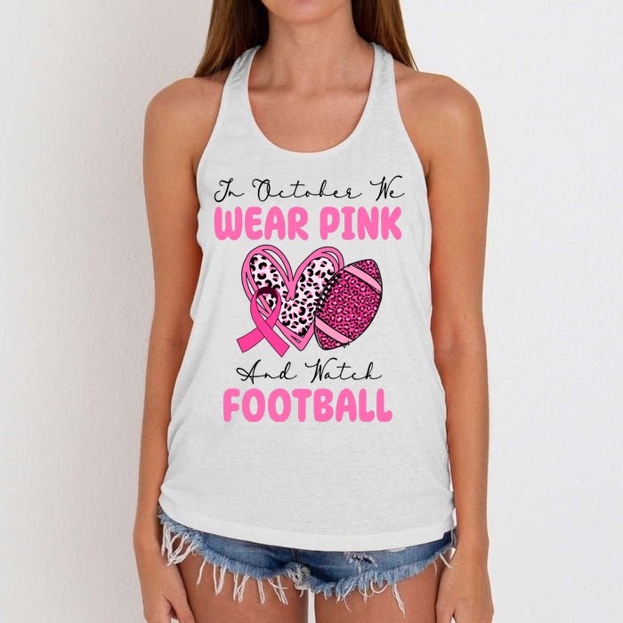 In October We Wear Pink And Watch Football Breast Cancer Women's Knotted Racerback Tank