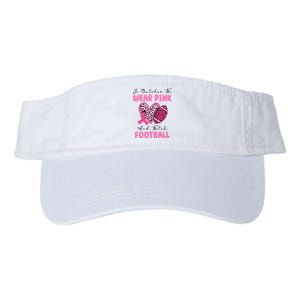 In October We Wear Pink And Watch Football Breast Cancer Valucap Bio-Washed Visor