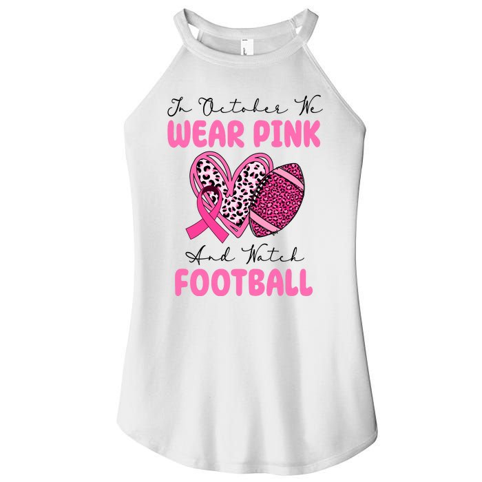 In October We Wear Pink And Watch Football Breast Cancer Women's Perfect Tri Rocker Tank