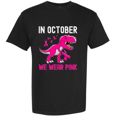 In October We Wear Pink Breast Cancer Trex Dino Garment-Dyed Heavyweight T-Shirt