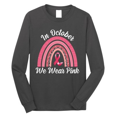 In October We Wear Pink Rainbow Ribbon Long Sleeve Shirt