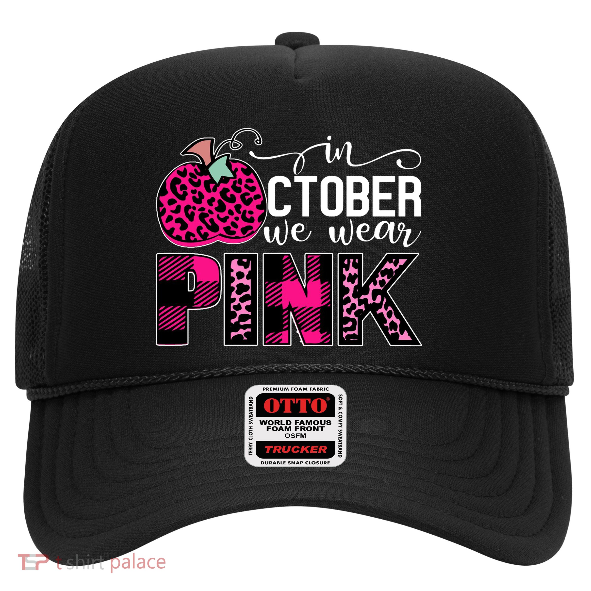 In October We Wear Pink Breast Cancer Pumpkin Trucker Hat
