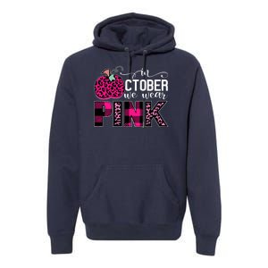 In October We Wear Pink Breast Cancer Pumpkin Premium Hoodie