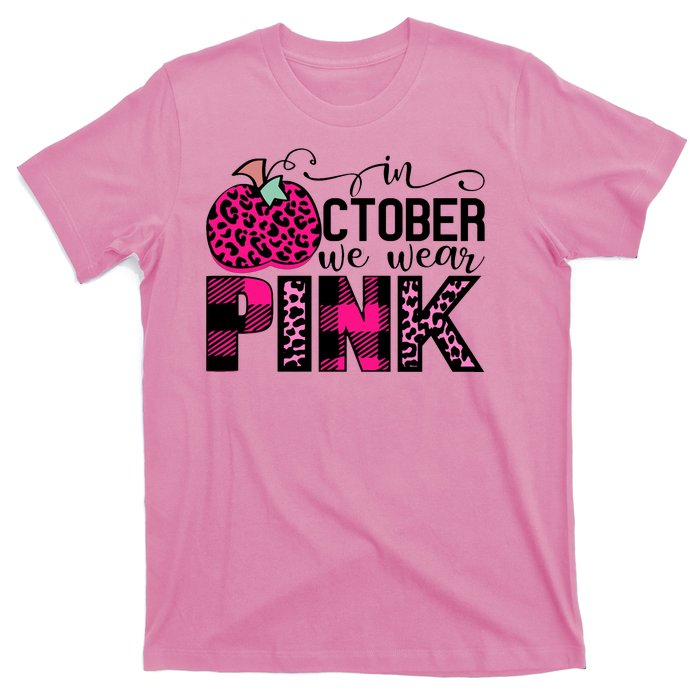 In October We Wear Pink Breast Cancer Pumpkin T-Shirt