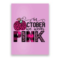 In October We Wear Pink Breast Cancer Pumpkin Poster