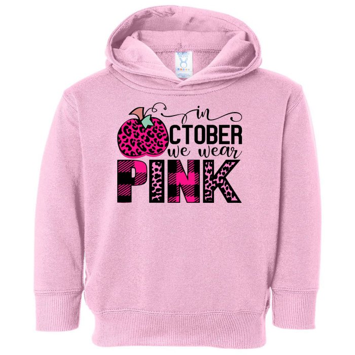 In October We Wear Pink Breast Cancer Pumpkin Toddler Hoodie