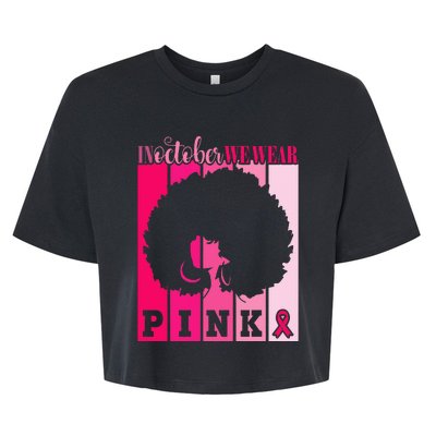 In October We Wear P.I.Nk. Ribbon Breast Cancer Awareness Bella+Canvas Jersey Crop Tee