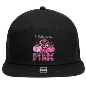 In October We Wear Pink Ribbon Leopard Pumpkin Breast Cancer 7 Panel Mesh Trucker Snapback Hat