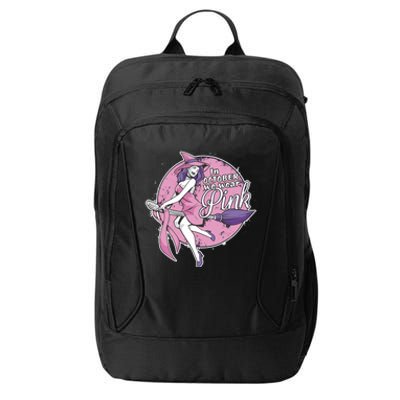 In October We Wear Pink Ribbon Witch Halloween Breast Cancer City Backpack