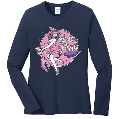 In October We Wear Pink Ribbon Witch Halloween Breast Cancer Ladies Long Sleeve Shirt