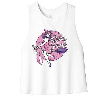 In October We Wear Pink Ribbon Witch Halloween Breast Cancer Women's Racerback Cropped Tank