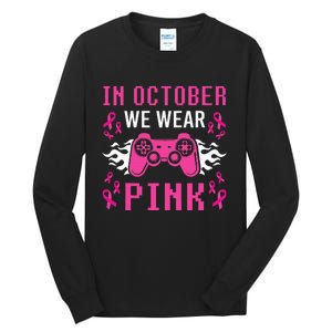 In October We Wear P.I.N.K Breast Cancer Gaming Tall Long Sleeve T-Shirt