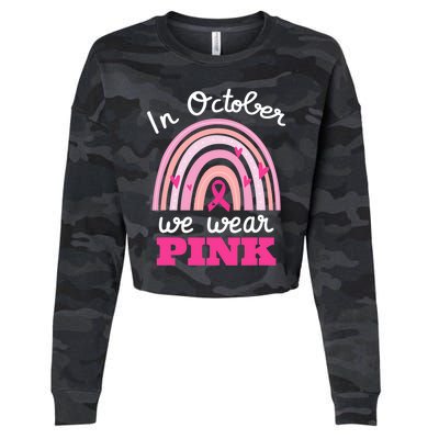 In October We Wear Pink Breast Cancer Rainbow Ribbon Support Gift Cropped Pullover Crew