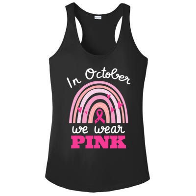 In October We Wear Pink Breast Cancer Rainbow Ribbon Support Gift Ladies PosiCharge Competitor Racerback Tank