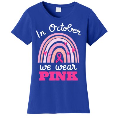 In October We Wear Pink Breast Cancer Rainbow Ribbon Support Gift Women's T-Shirt