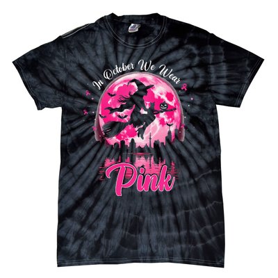 In October We Wear Pin.K Witch Breast Cancer Halloween Tie-Dye T-Shirt